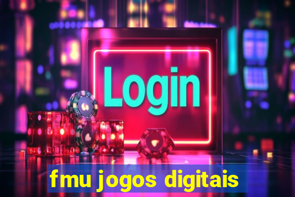 fmu jogos digitais