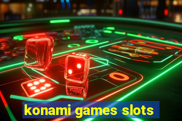 konami games slots