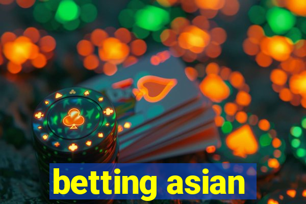 betting asian