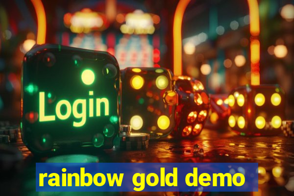 rainbow gold demo