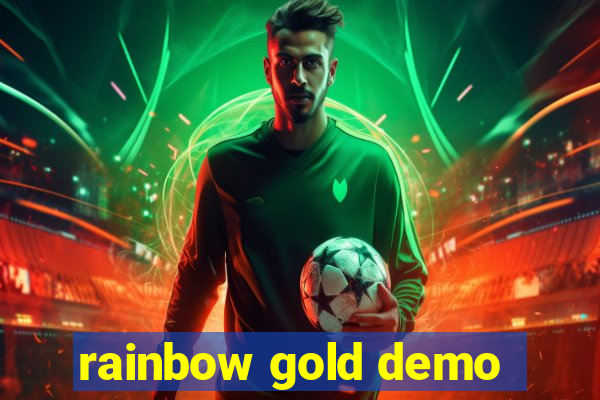 rainbow gold demo