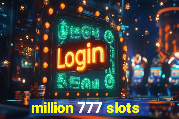 million 777 slots