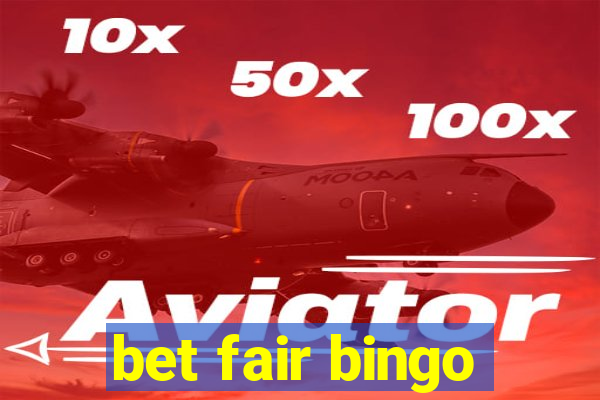 bet fair bingo