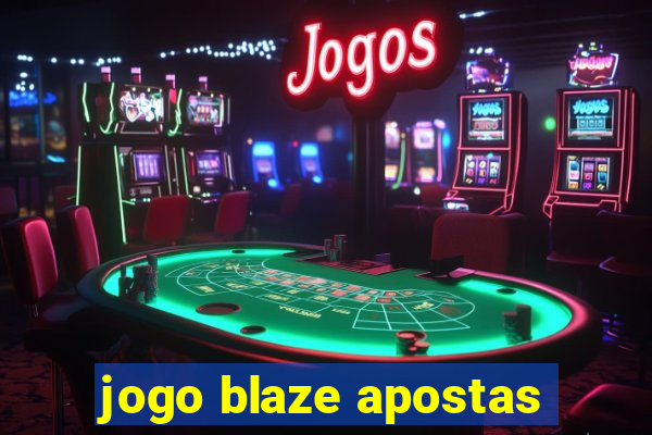 jogo blaze apostas