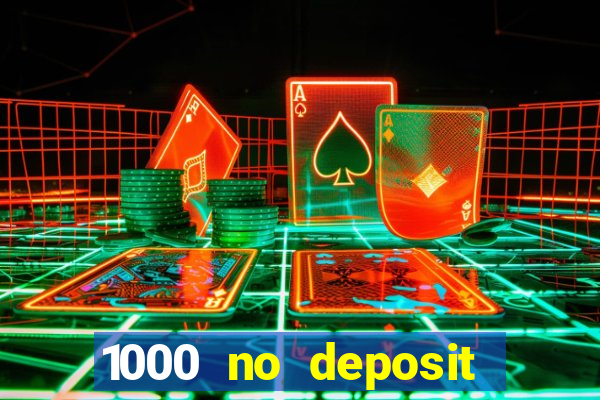 1000 no deposit bonus casino 2019