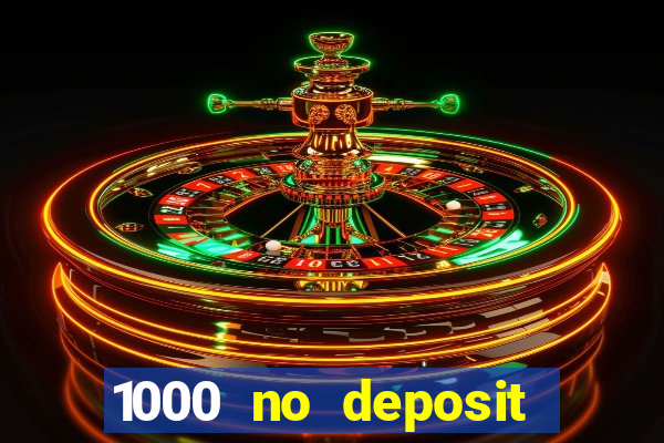 1000 no deposit bonus casino 2019