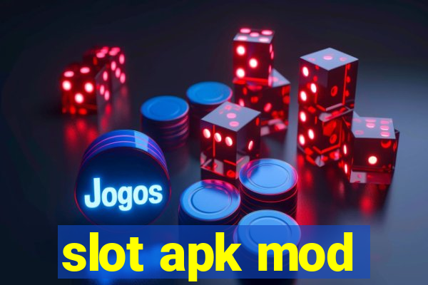 slot apk mod