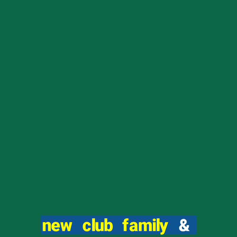 new club family & sports club