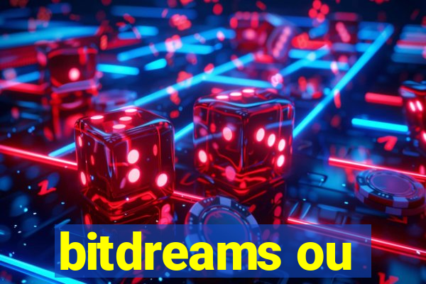 bitdreams ou