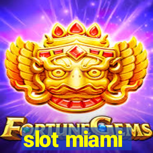 slot miami