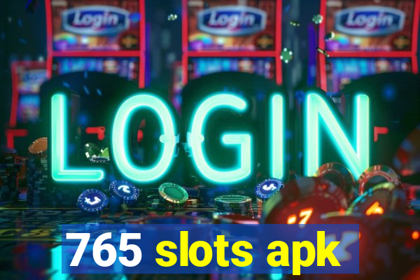 765 slots apk