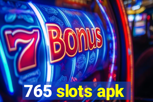 765 slots apk