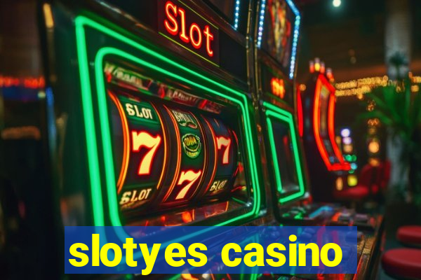 slotyes casino