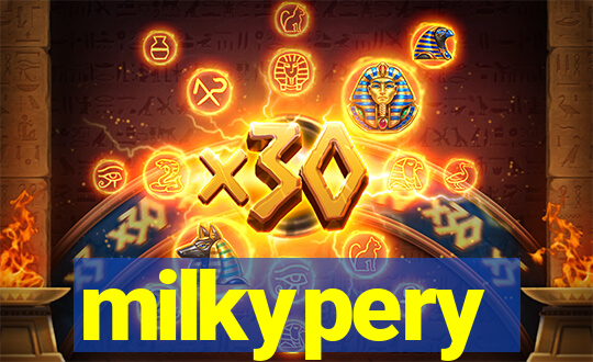 milkypery