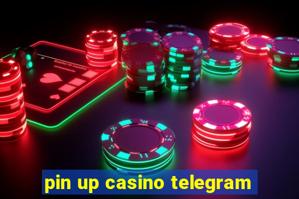 pin up casino telegram