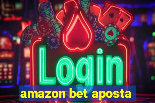 amazon bet aposta