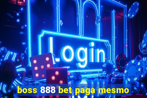 boss 888 bet paga mesmo