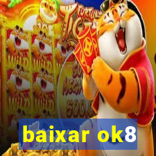 baixar ok8