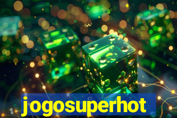 jogosuperhot