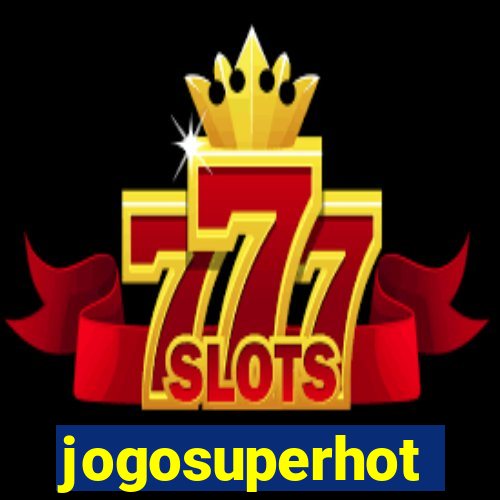 jogosuperhot