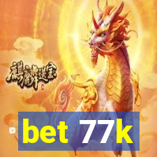 bet 77k