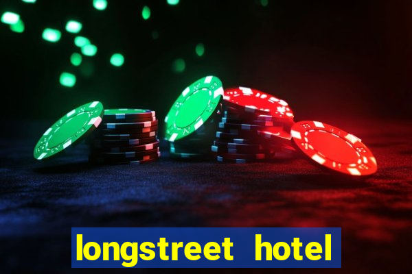 longstreet hotel and casino