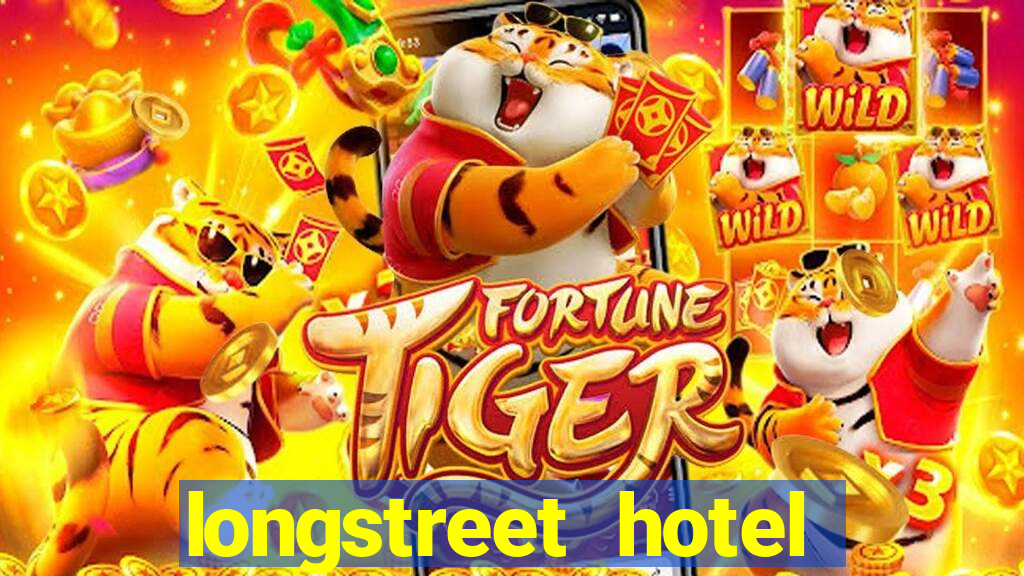 longstreet hotel and casino