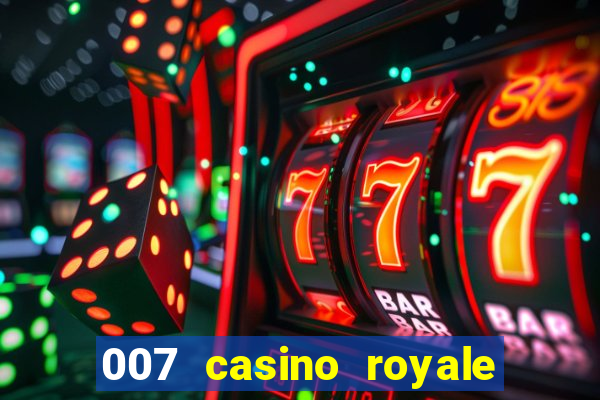 007 casino royale agente secreto 007