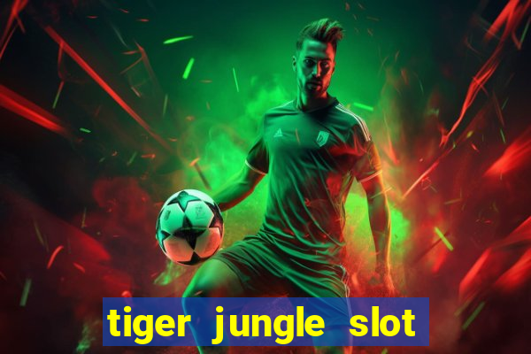 tiger jungle slot free play