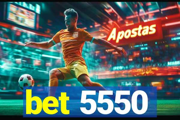 bet 5550