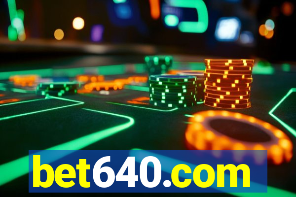 bet640.com