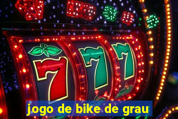 jogo de bike de grau