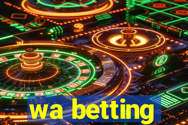 wa betting