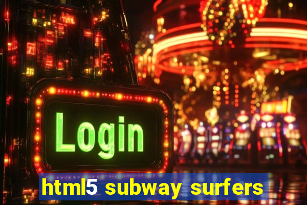 html5 subway surfers