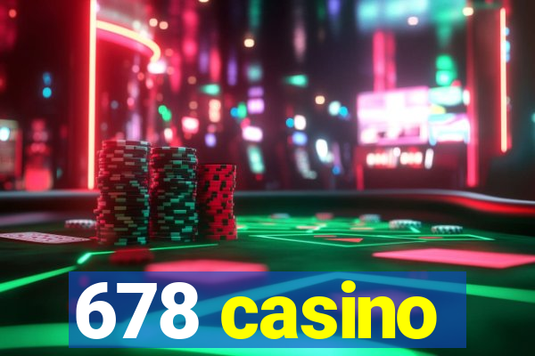 678 casino