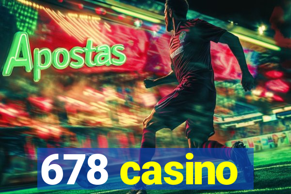 678 casino