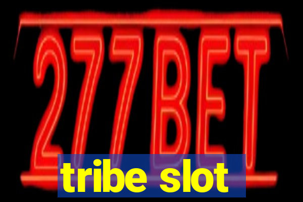 tribe slot