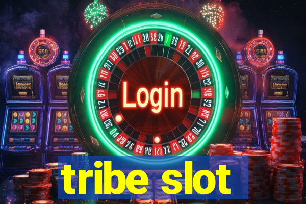 tribe slot