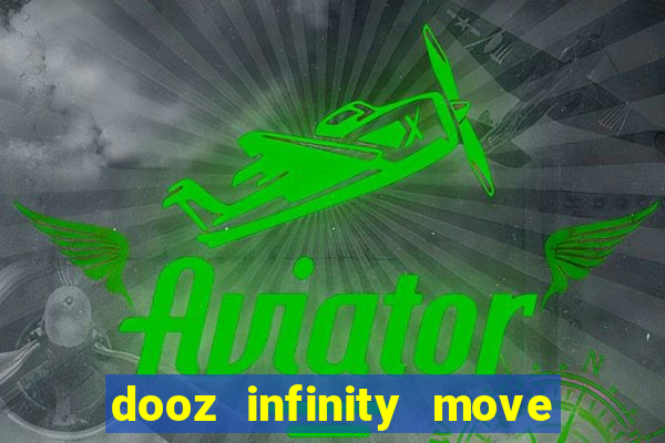 dooz infinity move to win