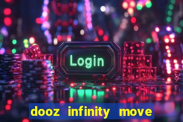 dooz infinity move to win