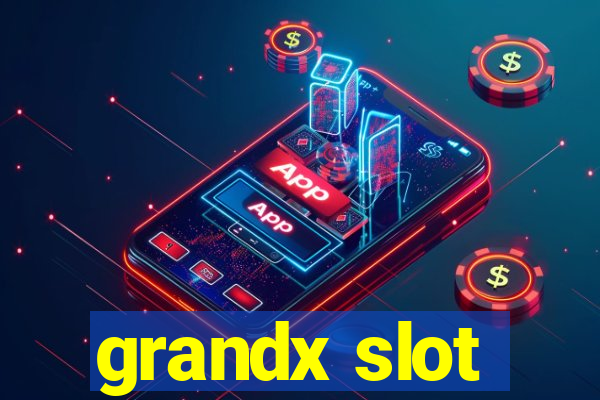 grandx slot