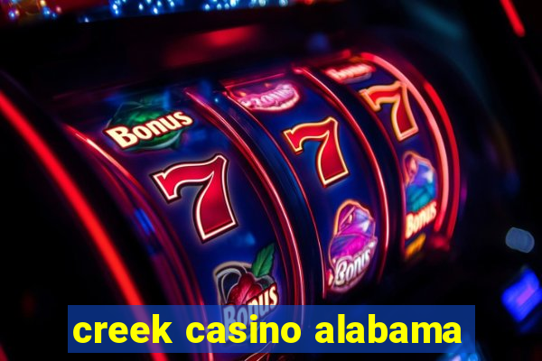 creek casino alabama