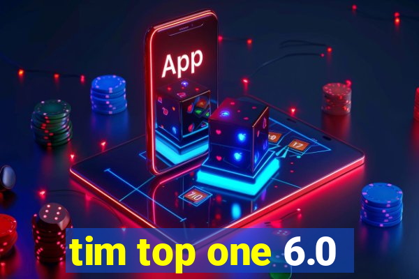 tim top one 6.0