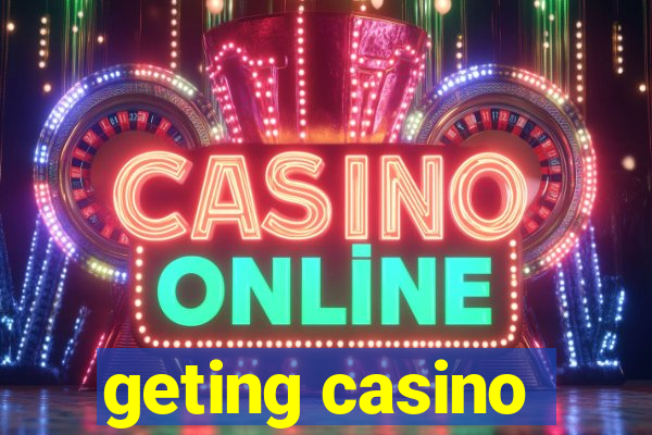 geting casino