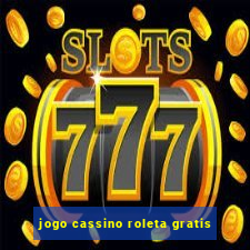 jogo cassino roleta gratis