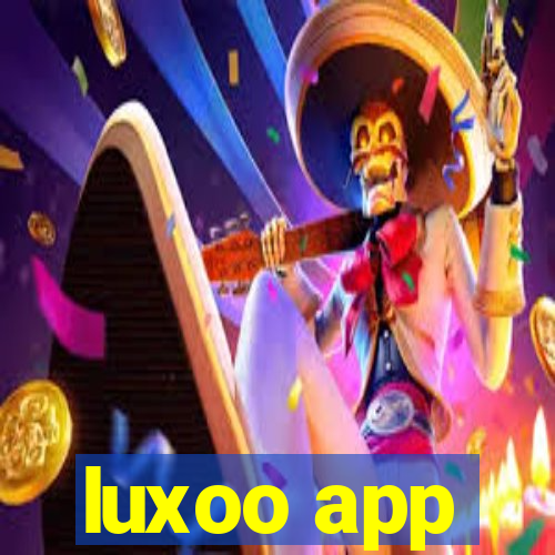 luxoo app