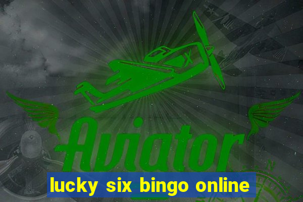 lucky six bingo online