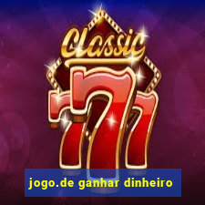 jogo.de ganhar dinheiro