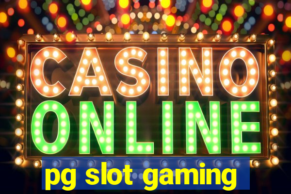 pg slot gaming