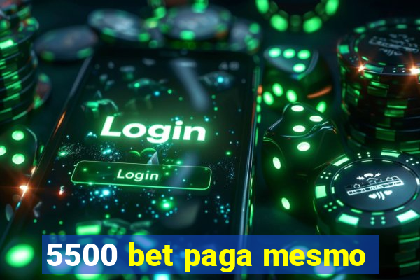 5500 bet paga mesmo